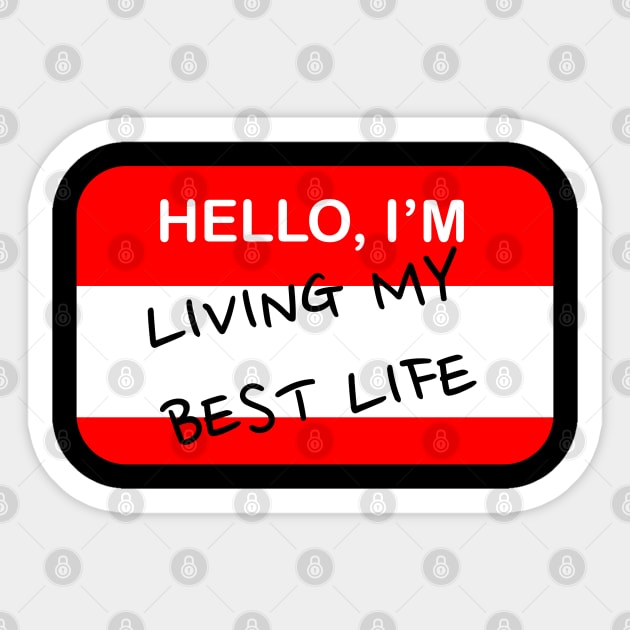 Hello I'm Living My Best Life Sticker by Athenis